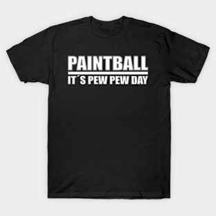 Its Pew Pew Day T-Shirt